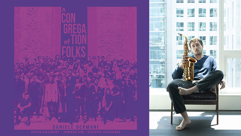 NEW RELEASE: Saxophonist-Composer Daniele Germani’s